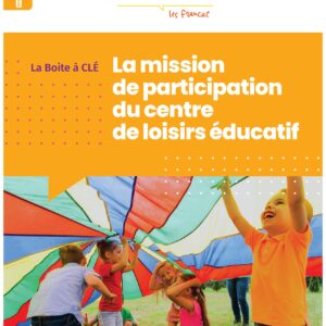 La boîte à CLE - La mission participation du Centre de Loisirs Éducatif