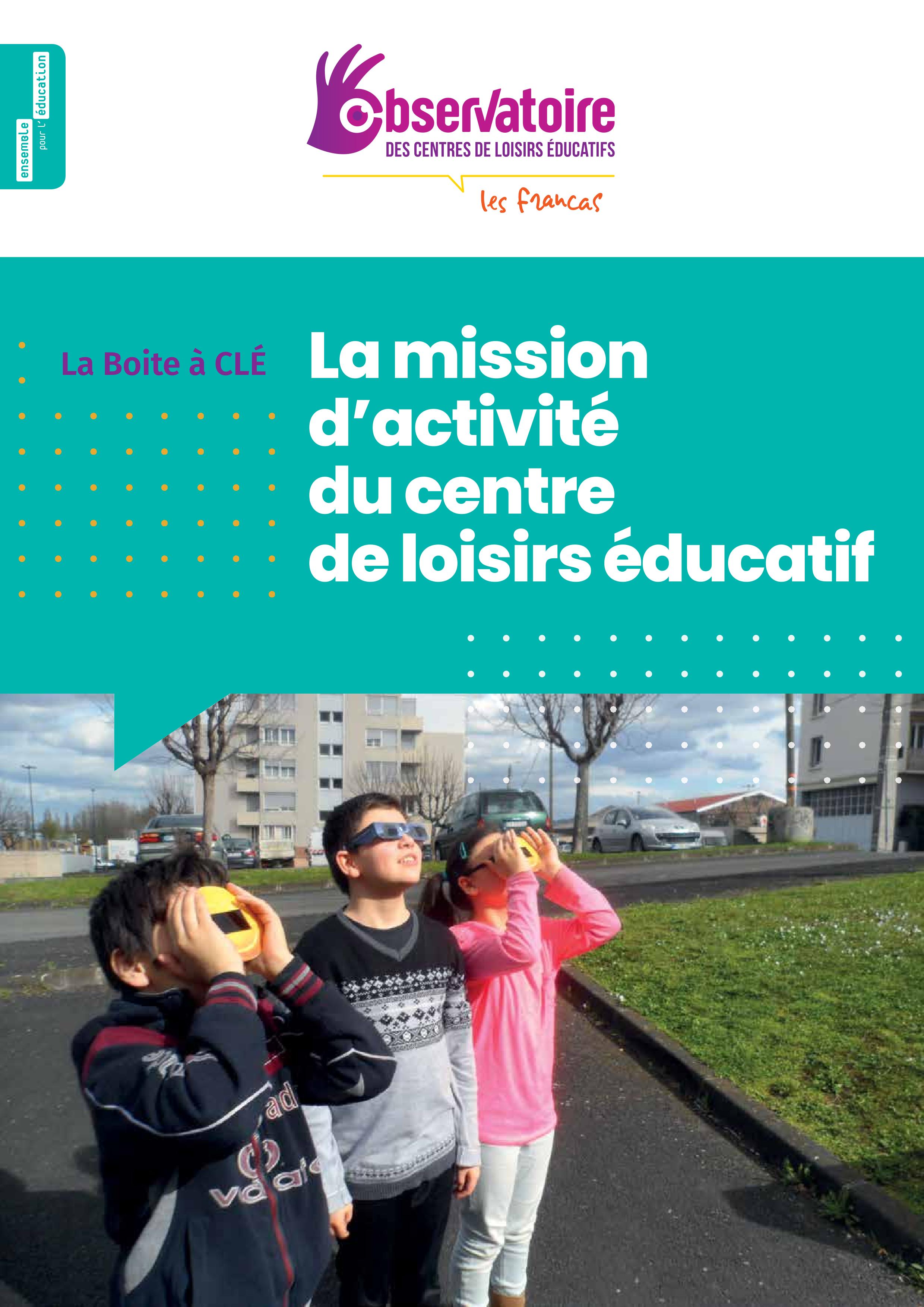 La boîte à CLE – La mission d&rsquo;activité du Centre de Loisirs Éducatif