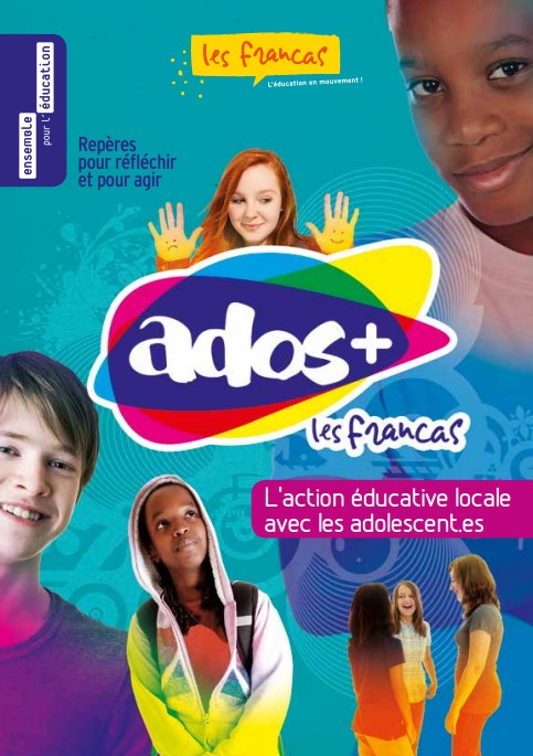 Repères pour réfléchir et pour agir - L'action éducative locale avec les adolescents