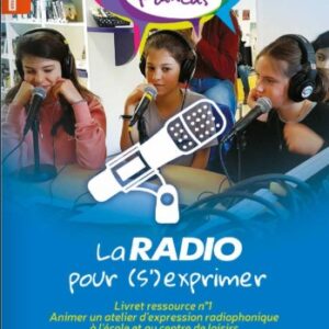 Livret ressource n°1 - La Radio pour (s)'exprimer