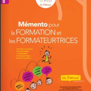 Mémento pour la formation et les formateur·trices Graines de philo