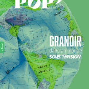 Grandir dans un monde sous tension